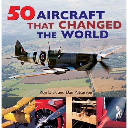 50 Aircraft That Changed the World