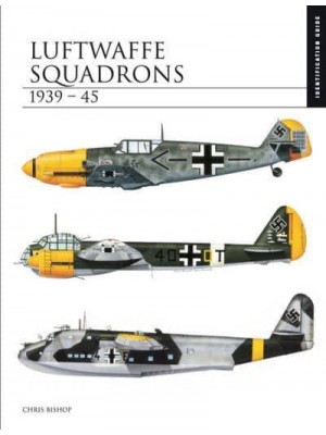 Luftwaffe Squadrons 1939-45 - Identification Guide