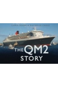 The QM2 Story - Story Of