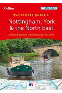 Nottingham, York & The North East - Waterways Guide