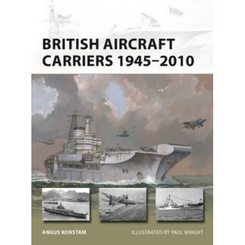 British Aircraft Carriers 1945-2010 - New Vanguard