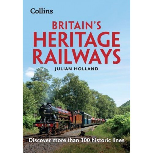 Britain's Heritage Railways Discover More Than 100 Historic Lines