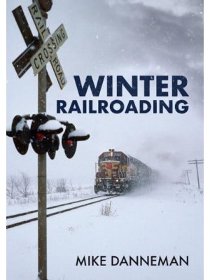Winter Railroading