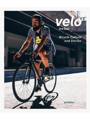 Velo 3rd Gear : Bicycle Culture and Stories