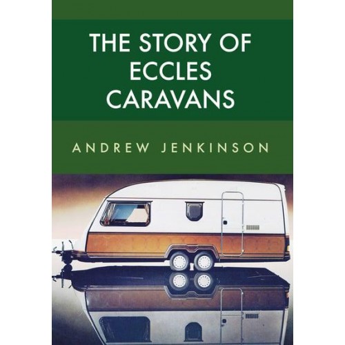 The Story of Eccles Caravans