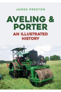 Aveling & Porter An Illustrated History