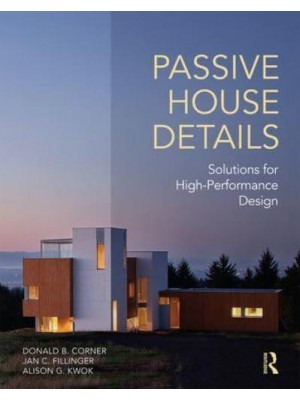 Passive House Details Solutions for High Performance Design