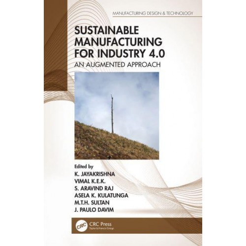 Sustainable Manufacturing for Industry 4.0: An Augmented Approach - Manufacturing Design and Technology