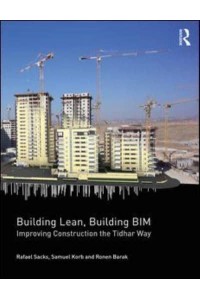 Building Lean, Building BIM: Improving Construction the Tidhar Way