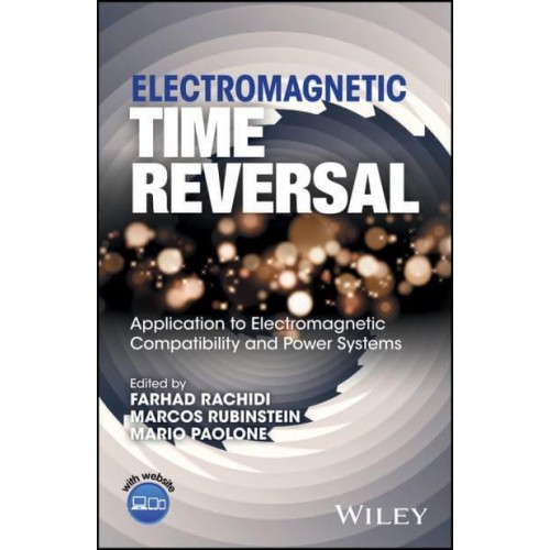 Electromagnetic Time Reversal Application to EMC and Power Systems