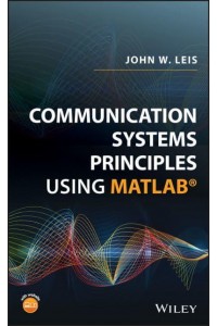 Communication Systems Principles Using MATLAB