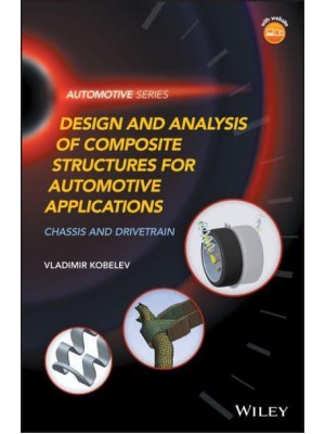 Design and Analysis of Composite Structures for Automotive Applications Chassis and Drivetrain - Automotive Series