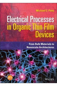 Electrical Processes in Organic Thin Film Devices From Bulk Materials to Nanoscale Architectures