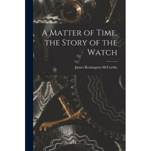 A Matter of Time, the Story of the Watch