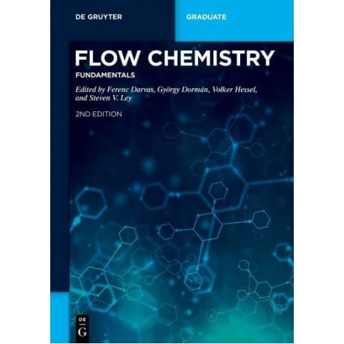 Flow Chemistry - Fundamentals - De Gruyter Textbook