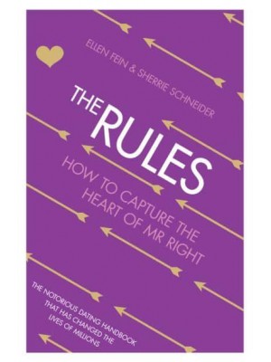 The Rules Time-Tested Secrets for Capturing the Heart of Mr Right