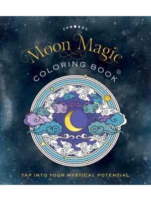 Moon Magic Coloring Book Tap Into Your Mystical Potential - Chartwell Coloring Books