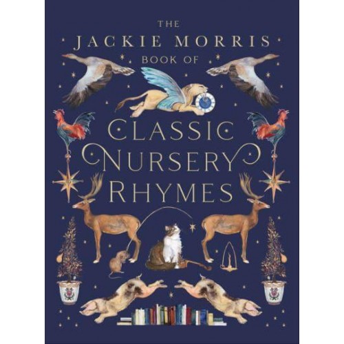 The Jackie Morris Book of Classic Nursery Rhymes