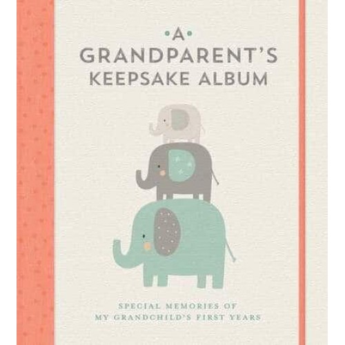 Grandparent's Keepsake Album, A Special Memories of My Grandchild's First Years