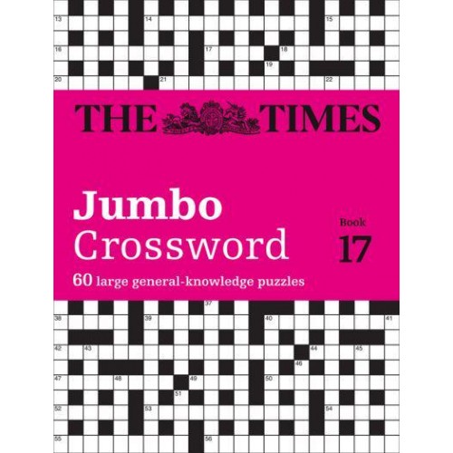 The Times 2 Jumbo Crossword Book 17 60 Large General-Knowledge Crossword Puzzles - The Times Crosswords