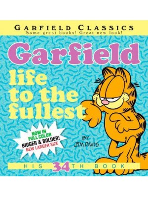Garfield Life to the Fullest - Garfield Classics