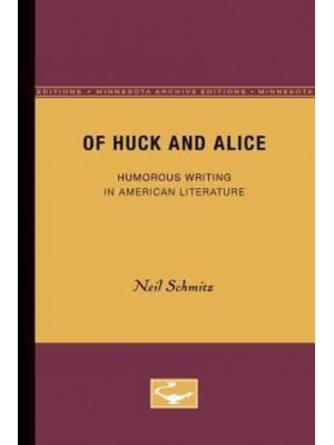 Of Huck and Alice Humorous Writing in American Literature