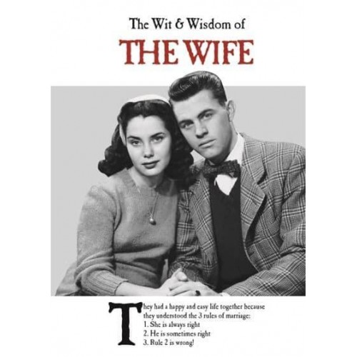 The Wit and Wisdom of the Wife - The Wit and Wisdom Of...