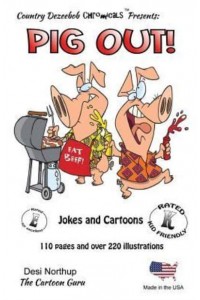 Pig Out -- Jokes and Cartoons In Black + White