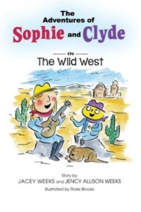 The Adventures of Sophie and Clyde The Adventures of Sophie and Clyde: The Wild West
