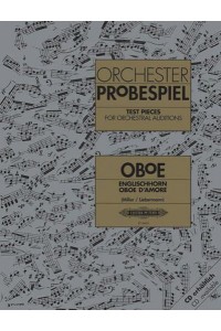 Test Pieces for Orchestral Auditions -- Oboe, Cor Anglais, Oboe d'Amore Audition Excerpts from the Concert and Operatic Repertoire - Edition Peters