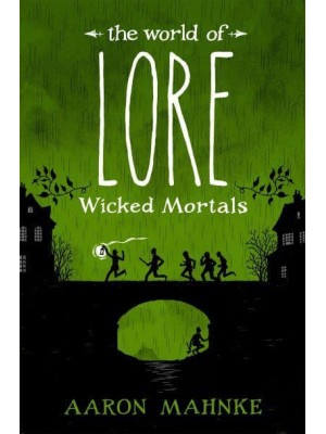 Wicked Mortals - The World of Lore