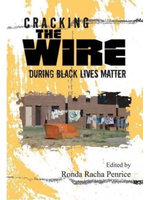 Cracking The Wire During Black Lives Matter