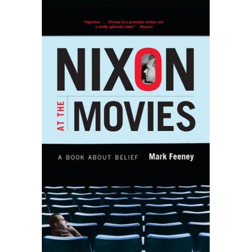 Nixon at the Movies A Book About Belief
