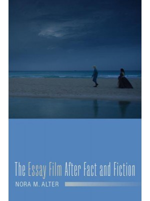 The Essay Film After Fact and Fiction - Film and Culture
