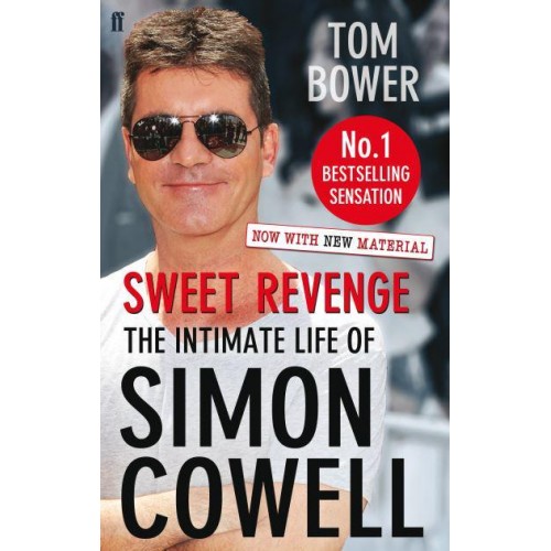 Sweet Revenge The Intimate Life of Simon Cowell