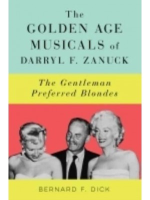 The Golden Age Musicals of Darryl F. Zanuck The Gentleman Preferred Blondes