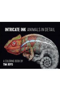 Intricate Ink Animals in Detail a Coloring Book by Tim Jeffs Cbk002