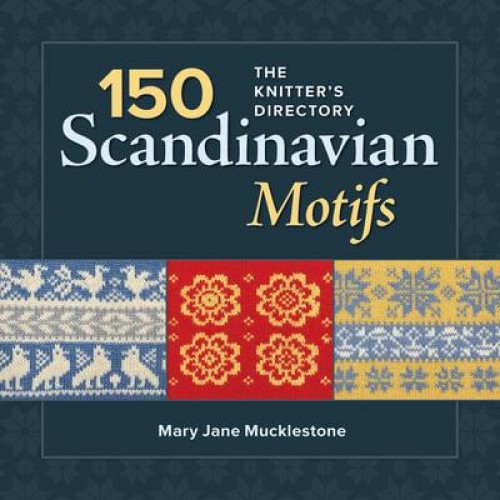 150 Scandinavian Motifs The Knitter's Directory