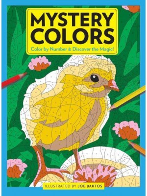 Mystery Colors: Birds Color by Number and Discover the Magic