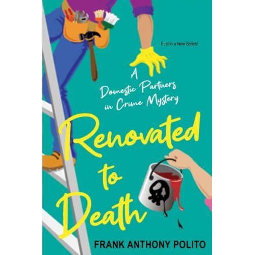 Renovated to Death - A Domestic Partners in Crime Mystery