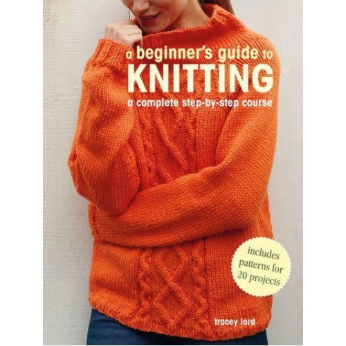 A Beginner's Guide to Knitting A Complete Step-by-Step Course