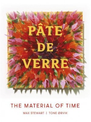 Pâte De Verre The Material of Time