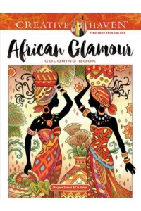 Creative Haven African Glamour Coloring Book - Creative Haven