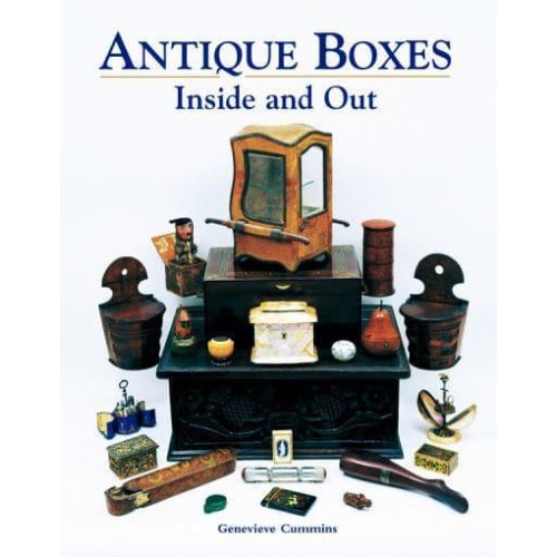 Antique Boxes Inside and Out : For Eating, Drinking and Being Merry : Work, Play and the Boudoir - ACC Art Books