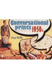 Conversational Prints Decorative Fabrics of the 1950S - A Schiffer Design Book