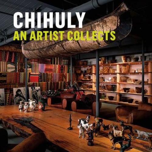 Chihuly An Artist Collects