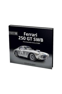 Ferrari 250 GT SWB The Remarkable History of 2689 - Exceptional Cars Series