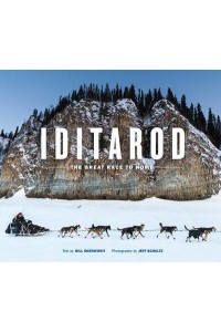 Iditarod The Great Race to Nome