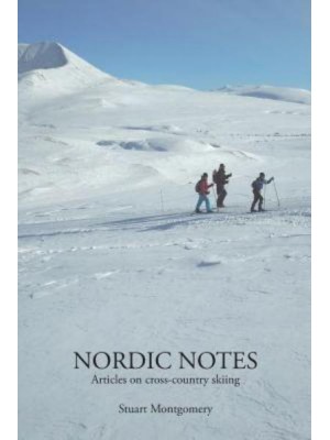 Nordic Notes Articles on Cross-Country Skiing