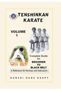 Tenshinkan Karate Complete Guide for Beginner to Black Belt